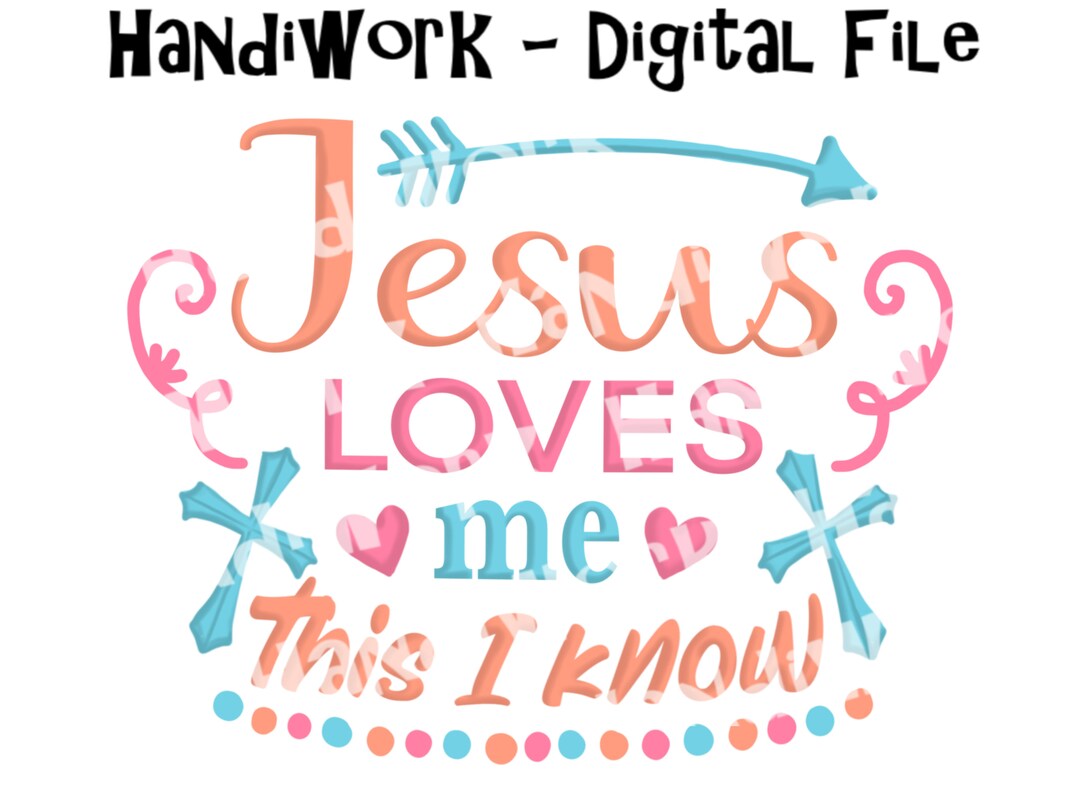 Jesus Loves Me This L Know Png Design, Jesus Loves Me Sublimation