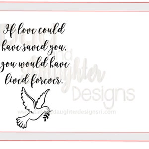 If Love Could Have Saved You SVG and PNG Pet Loss Quote Pet 