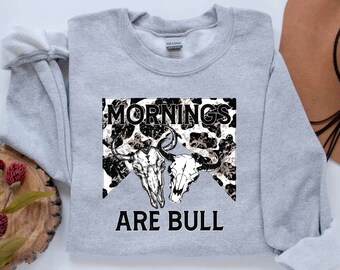 Mornings are Bull Unisex Graphic Crewneck Sweater,  Long Sleeve, Sweatshirt