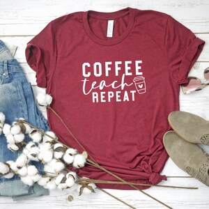 Coffee Teach Repeat Unisex Short Sleeve Graphic T-Shirt, Teacher, Teaching, Back to School