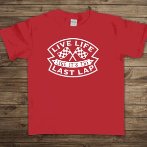 Life Life Like It&#39;s The Last Lap Toddler/Youth Graphic Tee