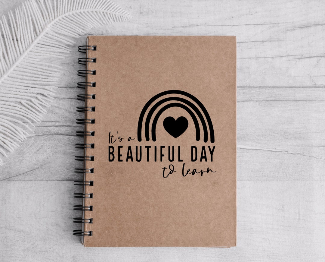 It's a Beautiful Day to Learn Notebook, Teaching, Teacher, School ...