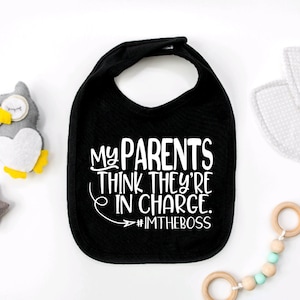 My Parents Think They&#39;re In Charge Baby Bib, Baby Shower, Newborn, Baby Gift
