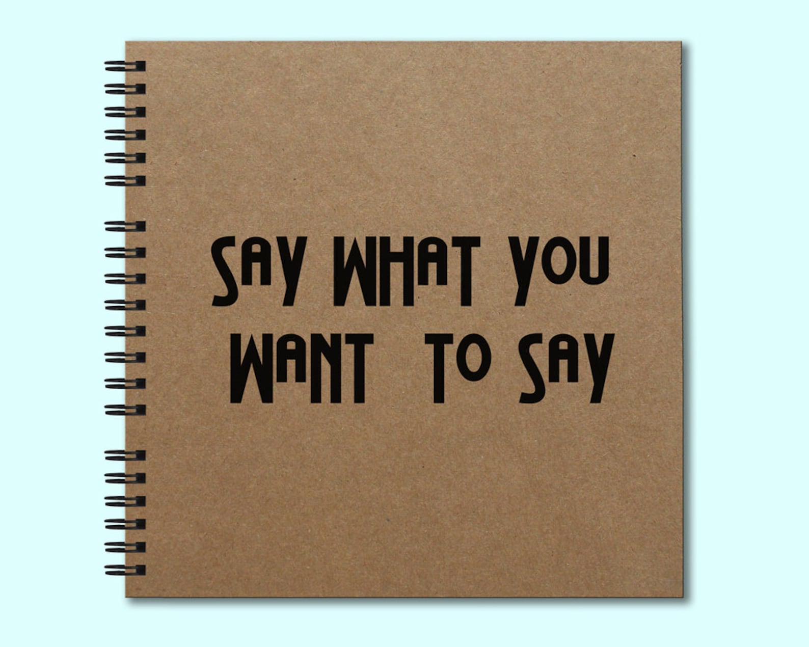 Say What You Want to Say Hardcover Book Square Journal Etsy