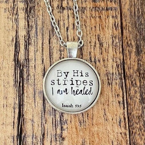 By His Stripes Pendant Necklace, Healing, Get Well Gift, I Am Healed, Cancer, Isaiah 53, Recovery Gift, Personalized Gift, Inspirational