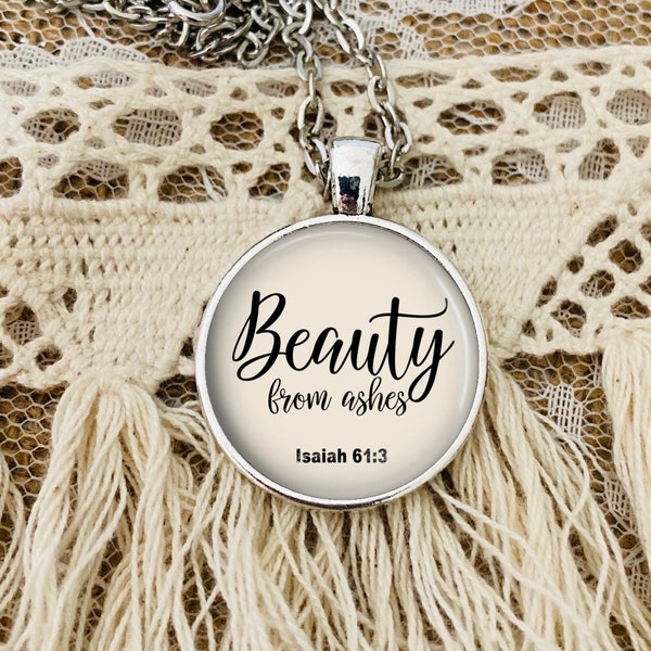 Beauty From Ashes Necklace, Isaiah 61:3, Bible Verse Pendant, Christian Jewelry, Sobriety Gift, New Beginnings, Personalized Gift, Scripture