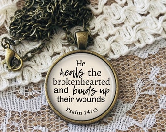 He Heals the Brokenhearted Necklace, Binds Up Their Wounds, Psalm 147:3, Bible Verse Necklace, Personalized Gift, Memorial, Inspirational