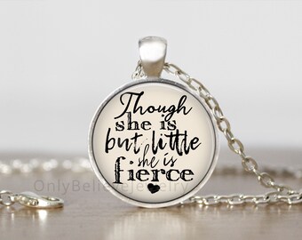 Quote Necklace, Though She is But Little She is Fierce, Personalized Gift for Her, Shakespeare Quote Jewelry, Mothers Day Gift, Gift for Her