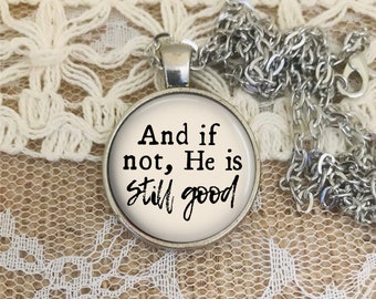 And If Not Necklace, Bible Verse Necklace, He Is Still Good, Daniel 3:18 Pendant, Personalized Gift, Christian Jewelry, Inspirational Gift