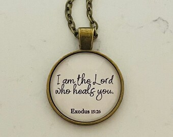 Healing Scripture Gift, I am the Lord Who Heals You Necklace, Handmade Personalized Gift, Name Necklace, Exodus 15:26, Christian Jewelry