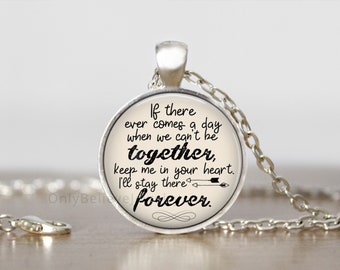 Winnie The Pooh Necklace, Together Forever, If There Ever Comes A Day We Can’t Be Together, Inspiration, Friendship Jewelry, Friend Gift