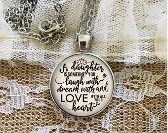 A Daughter Is Someone You Laugh With, Dream With And Love With All Your Heart Necklace, Mom Daughter Gift, Gift For Daughter