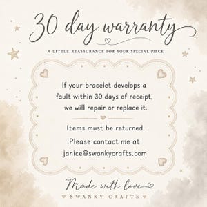 May include: A beige informational card with dark brown text stating 30 day warranty, a little reassurance for your special piece, and instructions for bracelet repairs or replacements. The card features a scalloped border with hearts and stars.