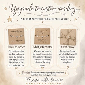 May include: An informational graphic titled Upgrade to custom wording featuring three sections. It displays two brown cards with silver star bracelets and one brown square gift envelope tied with twine and a flower, explaining personalization options.