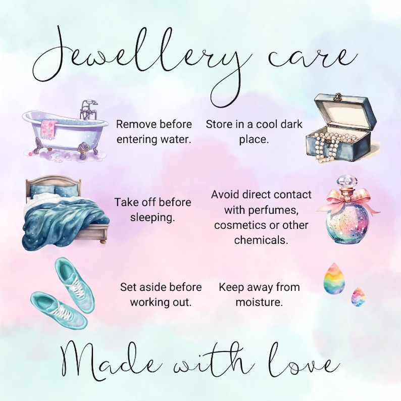 May include: A watercolour illustration with the text "Jewellery care" and "Made with love". The image depicts a bathtub, jewellery box, bed, perfume bottle, trainers, and droplets, with care instructions.
