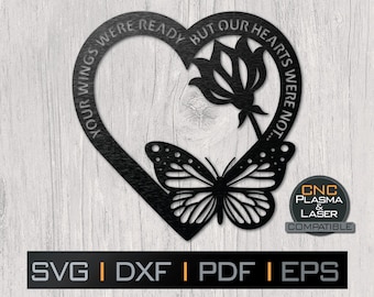 Your Wings Were Ready But Our Hearts Were Not | SVG DXF EPS Digital Download file for cnc plasma, laser, vinyl, paper, silhouette, cricut