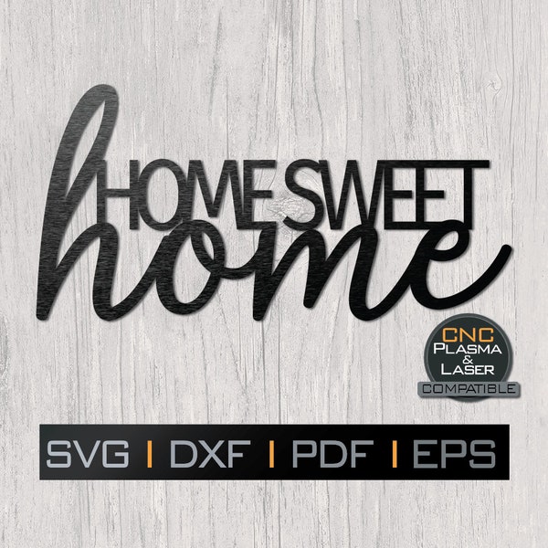 Home Sweet Home | SVG DXF EPS Digital Download file for cnc plasma, laser, vinyl, paper, silhouette, cricut