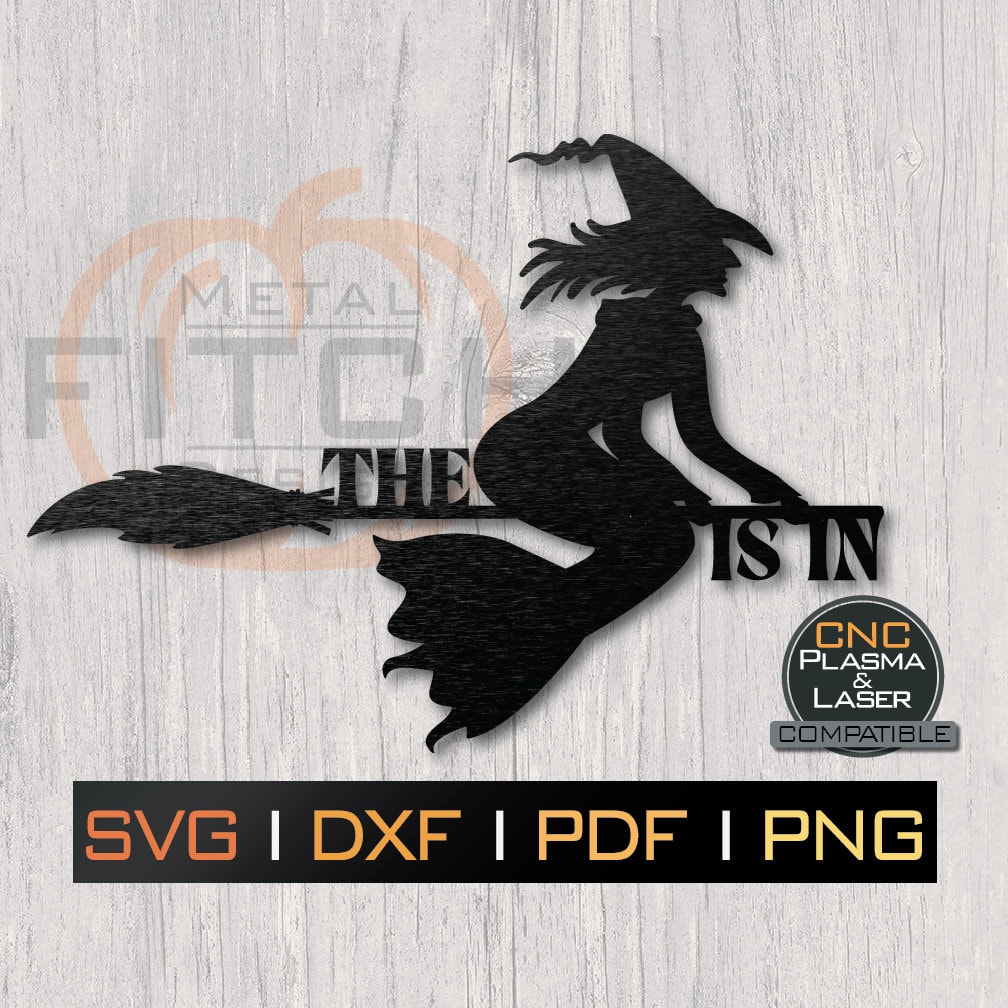 The Witch is in Halloween | DXF SVG Plasma, Laser, Cnc File, Cricut ...