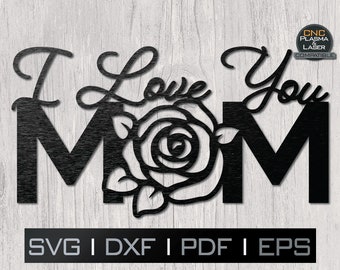 I Love You Mom Floral Metal Art | CNC Laser Cut File (SVG DXF)