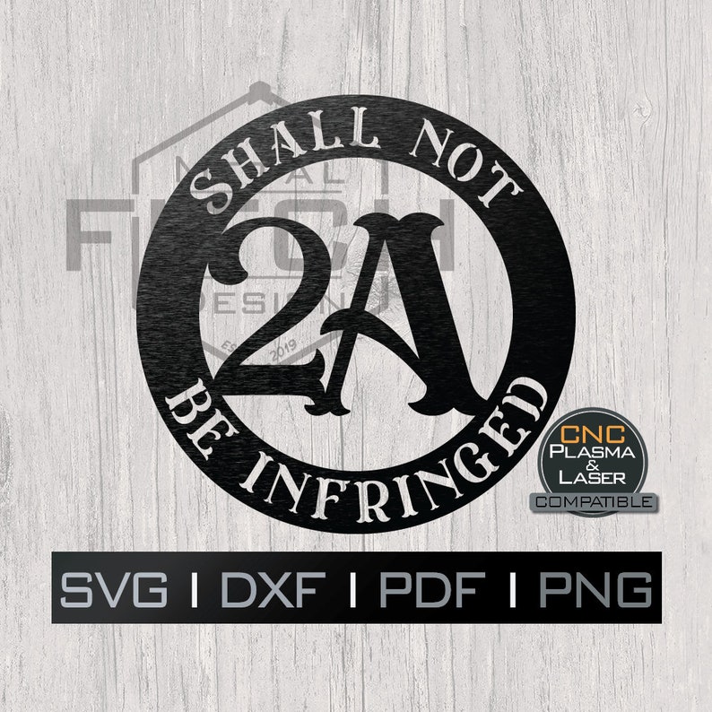 Puede incluir: Un c&iacute;rculo blanco y negro con el texto "Shall Not Be Infringed" y el n&uacute;mero "2A" en una fuente estilizada. El texto "CNC Plasma & Laser Compatible" est&aacute; en una fuente m&aacute;s peque&ntilde;a debajo del c&iacute;rculo.