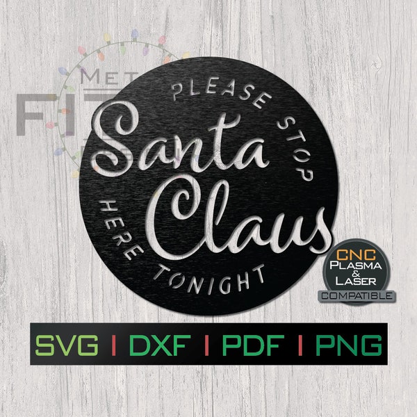 Santa Clause Please Stop Here | SVG DXF Digital Download for sticker, plasma, laser, wood, shirt, craft, silhouette, cricut