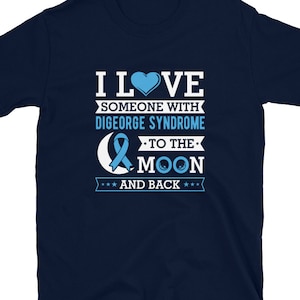 I Love Someone With DiGeorge to the Moon Short-Sleeve Unisex T-Shirt