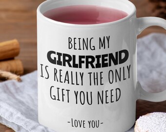 Funny Girlfriend Coffee Mug, Romantic Gift For Her