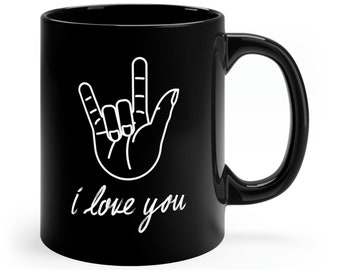I Love You, Sign Language Mug, ASL Coffee Mug, 11oz Black Ceramic Cup