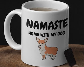 Namaste Home With My Dog Mug: Funny Yoga Coffee Cup, Dog Lover Gift