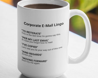 Corporate Email Lingo Mug: Funny Office Humor Coffee Cup