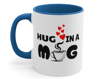 Hug In a Mug, Accent Coffee Cup, Gift For Coffee Lovers