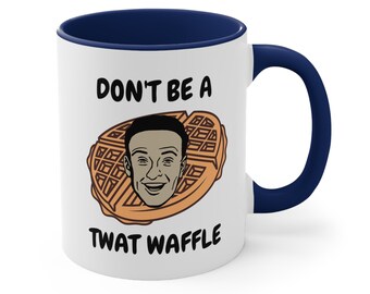 Twat Waffle Coffee Mug, Funny Offensive Gift