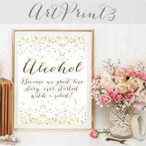 Alcohol Because No Great Story Ever Started with a Salad, Hochzeits-Druckbares Barschild, Gold Konfetti Hochzeitsdruck Kunst, Gold Typografie Zeichen