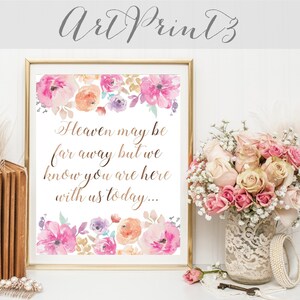Heaven May Be Far Away, Memorial Wedding Sign Printable, Wedding Memorial Sign Printable, In Loving Memory Wedding Sign Printable