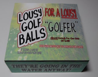 Lousy Golf Balls For A Lousy Golfer.