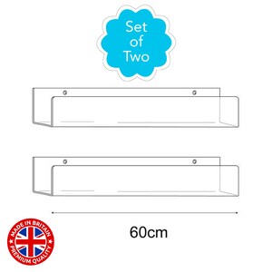 May include: Set of two clear acrylic shelves, each 60 inches long. The shelves are designed to be mounted on a wall and have a lip on the front to prevent items from falling off. The shelves are made in Britain and are of premium quality.