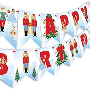 Nutcracker Happy Birthday Banner - Nutcracker Party Supplies - Nutcracker Party Decorations - Christmas Birthday Party - Ballet Party