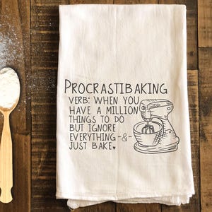 Procrastibaking Baking Funny Kitchen Tea Towels, Humorous Flour Sack Dish Towel, Hilarious Housewarming Gifts for