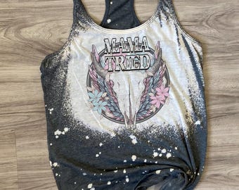 Mama Tried Tank Top, Western Bleached Tank Top, Southern Western Bleached Shirt, Mama Shirt Tee Gifts for Her