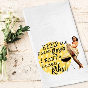 I Want a Dozen Ribs - Funny Kitchen Tea Towels - Humorous Flour Sack Dish Towel - Hilarious Housewarming Gift Kitchen Decor Gifts for