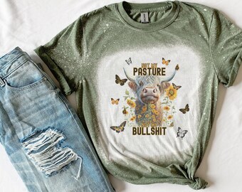 Niet mijn weiland niet mijn Bullsh*t Highland Cow Shirt Tee, Highland Cow Gebleekt Shirt, Koe Shirt Koe Tee Cadeaus voor haar