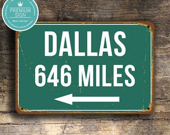 DALLAS HIGHWAY SIGN, Custom Distance Sign, Dallas Gift, Custom Highway Sign, Dallas Sign, Texas Gift, Dallas Souvenier, Dallas Road Sign