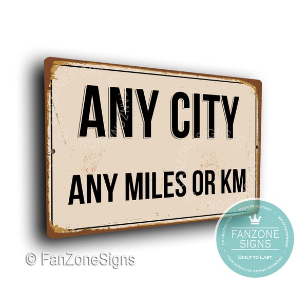 PERSONALIZED CITY SIGN, Distance City Sign, Miles Signs, Any City Sign, Your Text Here Signs, Custom Highway Signs, Miles