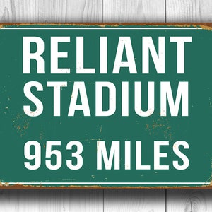 RELIANT STADIUM MILES Sign,  Distance Sign, Reliant Stadium Highway distance Sign, Green Miles Sign, Former Home of the Houston Texans