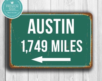 AUSTIN HIGHWAY SIGN, Custom Distance Sign, Austin Gift, Custom Highway Sign, Austin Sign, Texas Gift, Austin Souvenir, Austin Road Sign