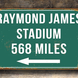 RAYMOND JAMES STADIUM Sign, Raymond James Distance Sign, Highway Miles Sign, Ray Jay, Buccaneers Gifts, Tampa Bay Buccaneers, Ray Jay Miles