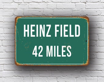 HEINZ FIELD DISTANCE Sign, Heinz Field Sign, Heinz Field home of Pittsburgh Steelers, Heinz Field Miles,  Steelers Sign, Pittsburgh Steelers