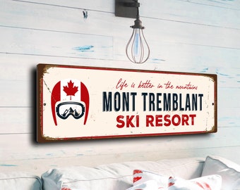 Mont Tremblant Sign, Ski Resort Signs, Gift Skier, Mont Tremblant ,Ski Decor, Ski Lodge Sign, Ski Signs, Mont Tremblant Décor, CMSCASKI-122
