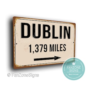 PERSONALIZED DUBLIN CITY Sign, Dublin City Distance Sign, City of Dublin Gift, Dublin Gifts, Miles, Km, Dublin Souvenir, Dublin City Signs