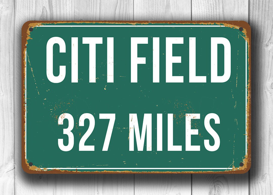 PERSONALIZED CITI FIELD Distance Sign, Citi Field Miles Miles, New York